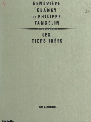 cover image of Les tiers idées